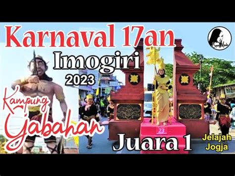 Ini Dia Juara I Karnaval 17an Kapanewon Imogiri 2023 Kp Gabahan