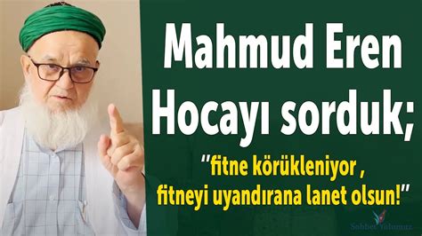 Brahim Efendi Mahmud Eren Hoca Hakk Nda Ne Diyor Ehlis Nnet Dua