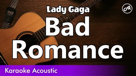 Lady Gaga Bad Romance Slow Karaoke Acoustic Youtube