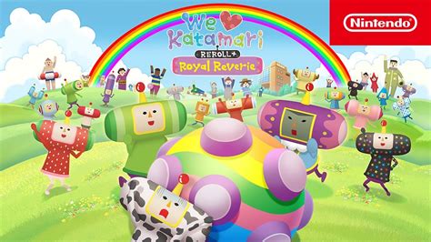 We Love Katamari REROLL Royal Reverie Launch Trailer Nintendo