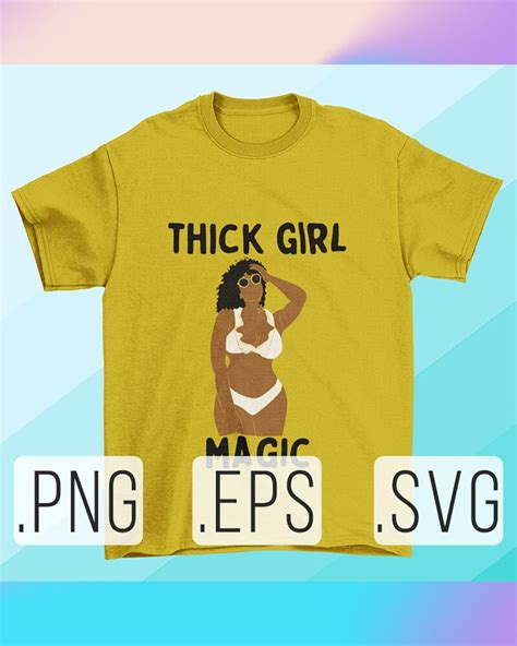 Thick Girl Magic Svg Thick Thighs Svg Thick Thighs Etsy Israel