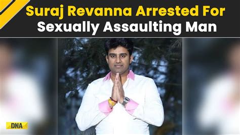 Jd S Mlc Suraj Revanna Brother Of Prajwal Revanna Arrested For