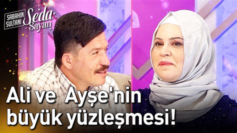 Ali ve Ayşe nin Büyük Yüzleşmesi Sabahın Sultanı Seda Sayan YouTube