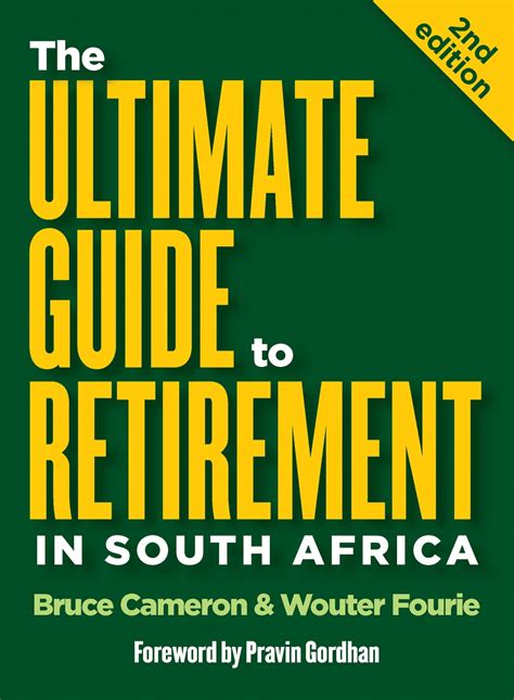 The Ultimate Guide To Retirement In South Africa 2nd Edition Ebook By