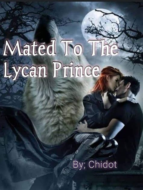 Mated To The Lycan Prince — By Chidot — Alphanovel