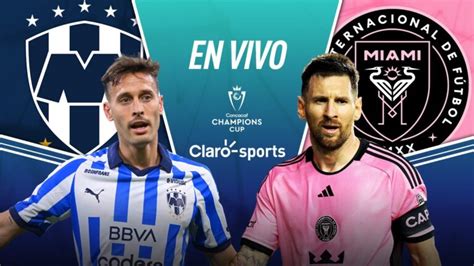 Monterrey Vs Inter Miami En Vivo Horario Y D Nde Ver Hoy Por Tv El