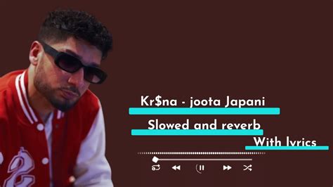 Kr Na Joota Japani Slowed And Reverb Krsna Music