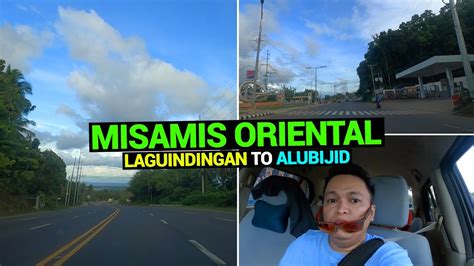 Last Part Of My Misamis Oriental Road Trip From Laguindingan To