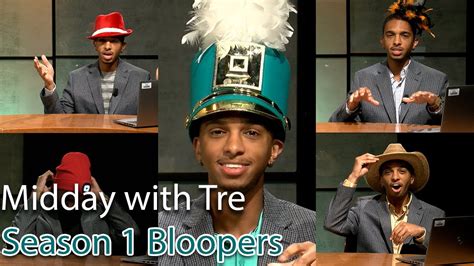 Midday With Tre Season 1 Blooper Reel Youtube