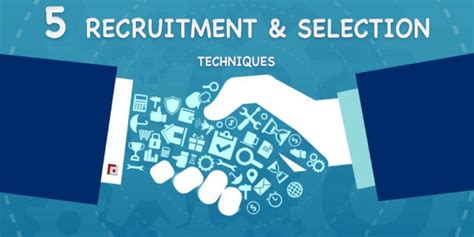 Recruitment and selection strategies for the modern workforce