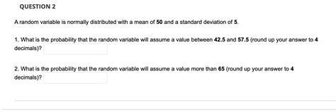 Solved A Random Variable Is Normally Distributed With A Mean Chegg