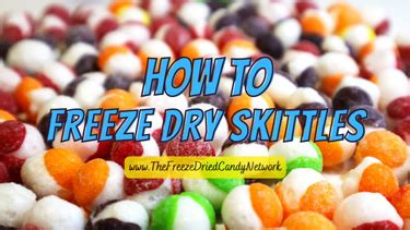 How To Freeze Dry Skittles® - The Freeze Dried Candy Network