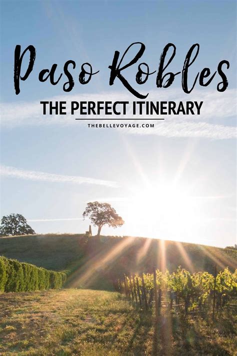 Paso robles itinerary – Artofit