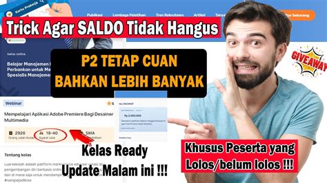 Peserta Wajib Tau STRATEGI AGAR SALDO P2 TIDAK HANGUS DAN BISA