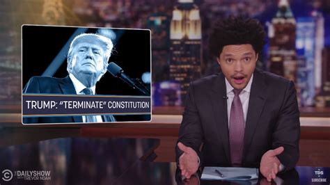 Trevor Noah Takes On Trumps Attempt To Terminate The Constitution