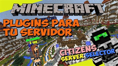 Plugins Para Tu Servidor De Minecraft Citizens Server Selector