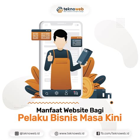 Manfaat Website Bagi Pelaku Bisnis Masa Kini Teknoweb Indonesia