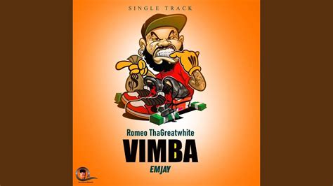 Vimba Romeo Thagreatwhite Feat Emjay Youtube