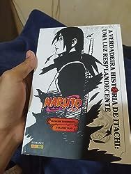 Naruto A Verdadeira Hist Ria De Itachi Uma Luz Resplandecente