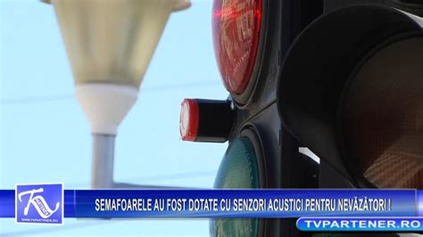 SEMAFOARELE AU FOST DOTATE CU SENZORI ACUSTICI PENTRU NEVĂZĂTORI