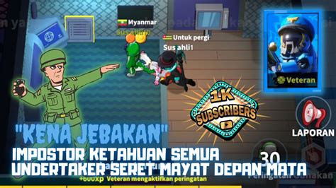 Gameplay Veteran Kena Jebakan Veteran‼ Impostor Ketahuan Semua