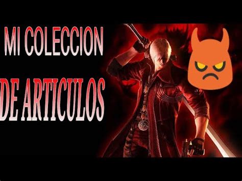 Mi Colecci N De Devil May Cry Devilmaycry Youtube