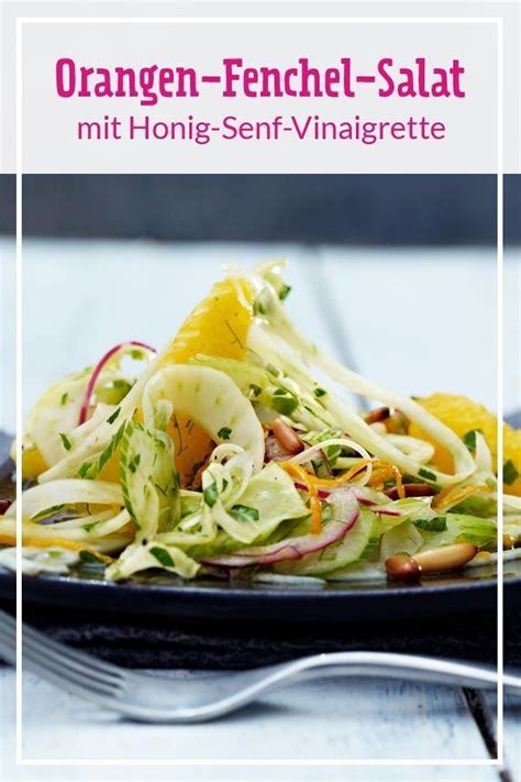 Orangen Fenchel Salat Mit Honig Senf Vinaigrette Fenchelsalat Rezept