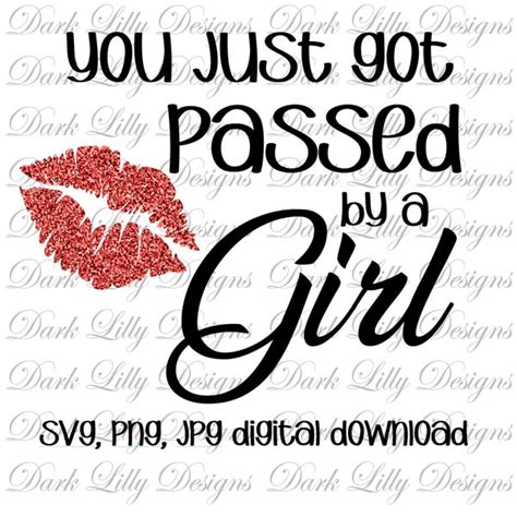 You Just Got Passed By A Girl Svg Etsy Norway