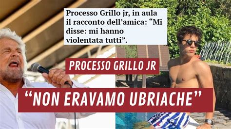 Processo Grillo JR Non Eravamo Ubriache YouTube