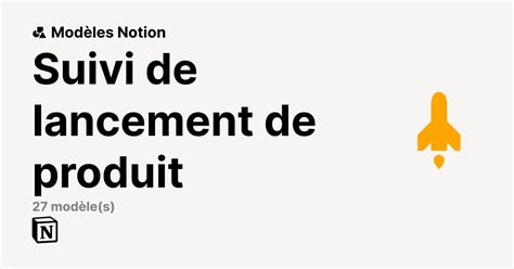 Meilleurs Mod Les Notion Suivi De Lancement De Produit Marketplace