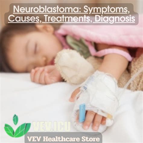 Neuroblastoma: Symptoms, Causes, Treatments, Diagnosis