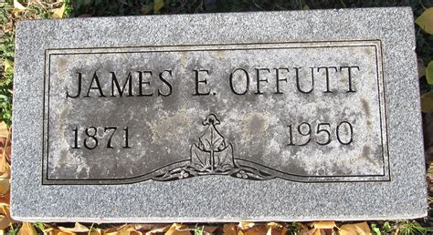 James Edward Offutt 1871 1950 Find A Grave Memorial