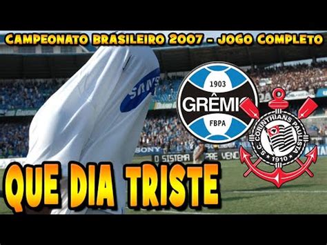 Gr Mio X Corinthians Campeonato Brasileiro Jogo Completo