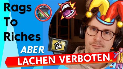 Wer Lacht Verliert Rags To Riches Challenge Don T Laugh Edition