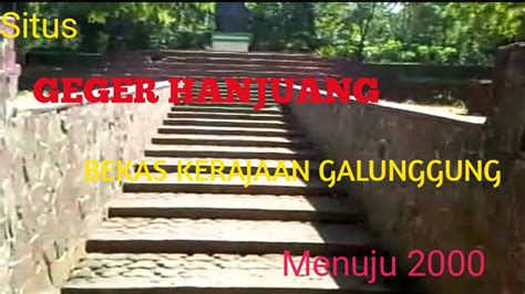 Geger Hanjuang Tasikmalaya Situs Bekas Kerajaan Galunggung YouTube