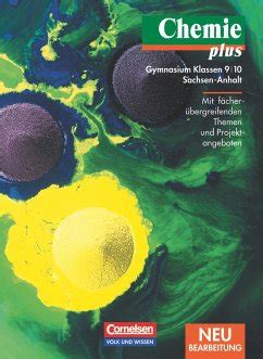 Chemie Plus 9 10 Lehrbuch Gymnasium Sachsen Anhalt Neubearbeitung