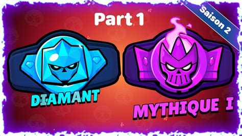 Brawl Stars Classé Diamant vers Mythique Saison 2 Part 1 Compte