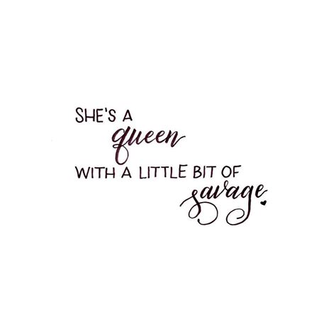 Savage Queen Quotes Shortquotes Cc