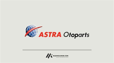 Info Lowongan Kerja Pt Astra Otoparts Tbk