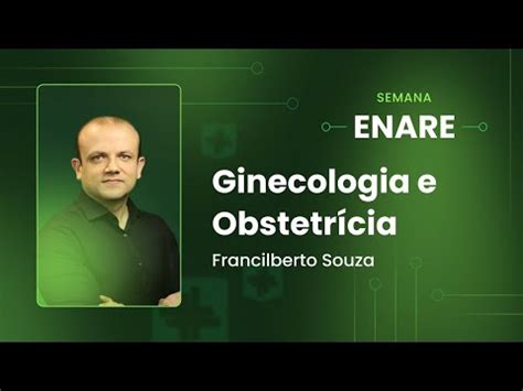 Aula 3 Ginecologia Obstetrícia Maratona da Aprovação Semana