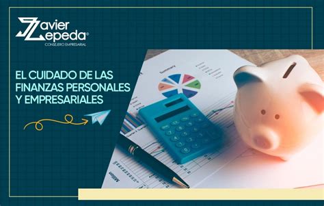 El Cuidado De Las Finanzas Personales Y Empresariales