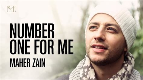 Maher Zain Number One For Me Music Video And On Screen Lyrics Youtube