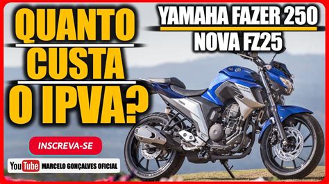 Quanto Custa O IPVA Da Fazer 250 Valor Do IPVA FZ25 Fazer 250 YouTube