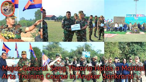 Major General Seng Thearin Holds A Martial Arts Training Course In