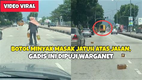 GADIS TOLONG KUTIP BOTOL MINYAK MASAK JATUH ATAS JALAN DARI LORI RAIH