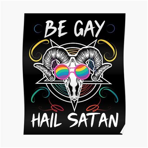 Be Gay Hail Satan Funny Satanic LGBTQ Pride Month Poster By Cameronryan Redbubble