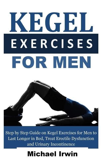 Kegel Exercises For Men Step By Step Guide On Kegel Exercises For Men To Last Longer In Bed