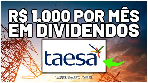 TAESA QUANTO INVESTIR PARA RECEBER R 1 000 POR MÊS O PODER dos