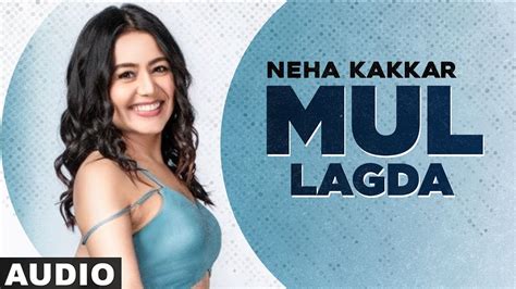 MUL LAGDA LYRICS | SANTOKH SINGH, NEHA KAKKAR | BharatLyrics