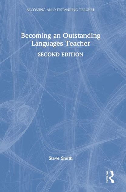 Becoming An Outstanding Languages Teacher By Steve Smith Paperback